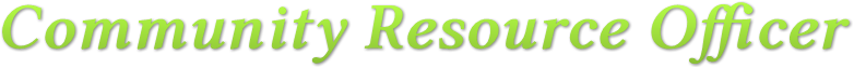 Community Resource Officer Community Resource Officer